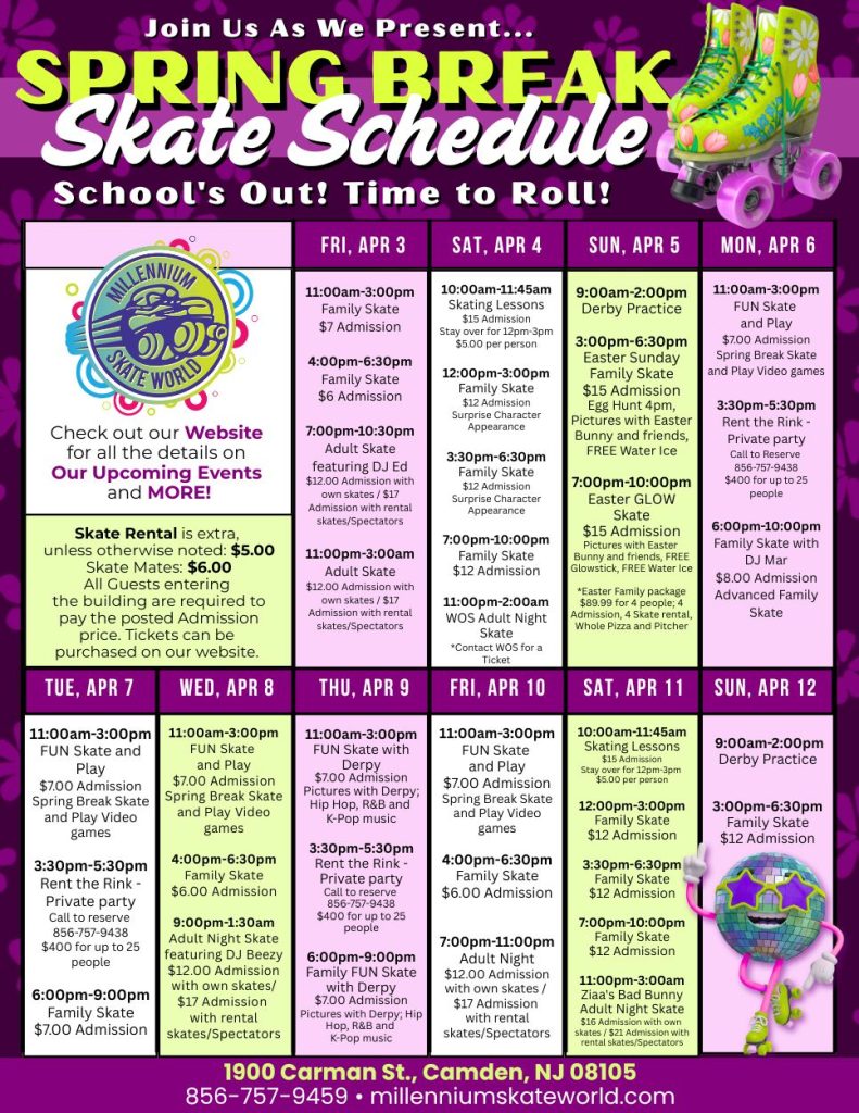Spring break skate schedule April 3 to 12 2026 at Millennium Skate World Camden New Jersey with daily themed skating sessions and special events for kids and families