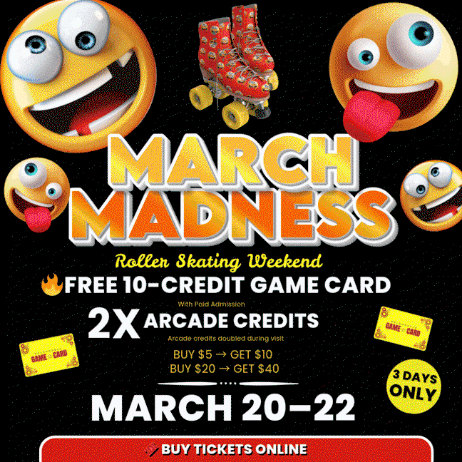 March Madness, Double Game Credits at United Skates RI